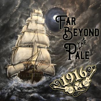 1916 - Far Beyond The Pale (2018) Album Info