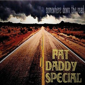 Fat Daddy Special - Somewhere Down The Road (2018) Album Info