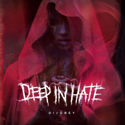 Deep In Hate - Disobey (2018)
