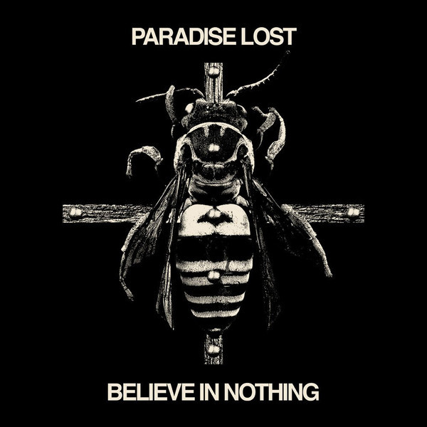 Paradise Lost - Believe In Nothing (2018)