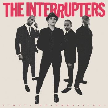 The Interrupters - Fight the Good Fight (2018) Album Info