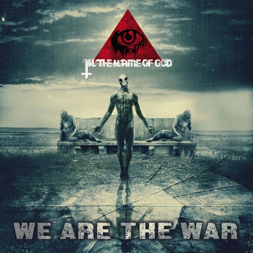 In the Name of God - We Are the War (2018)