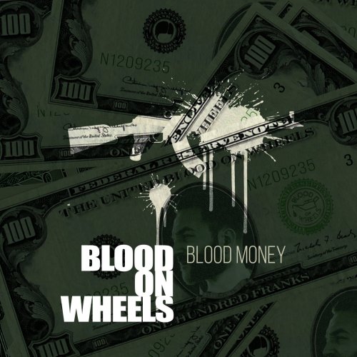 Blood On Wheels - Blood Money (2018) Album Info