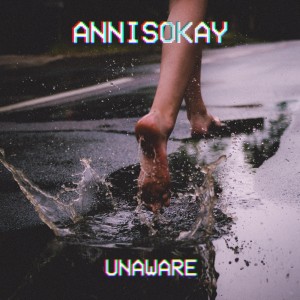 Annisokay - Unaware [Single] (2018)