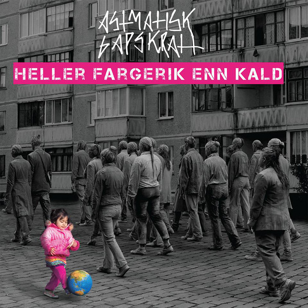 Astmatisk Gapskratt - Heller Fargerik Enn Kald (2018)