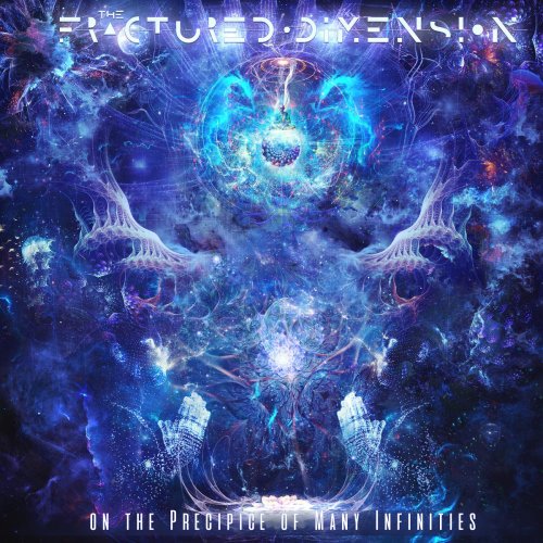 The Fractured Dimension - On the Precipice of Many Infinities (2018) Album Info