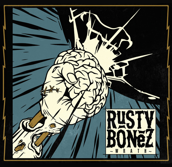 Rusty Bonez - Wrath (2018)