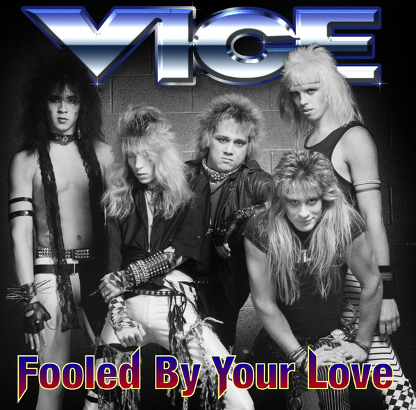 Vice - Fooled By Your Love (2018) Album Info