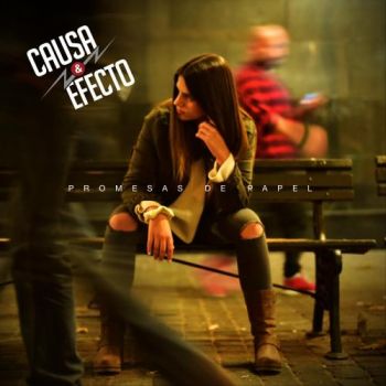 Causa & Efecto - Promesas De Papel (2018) Album Info