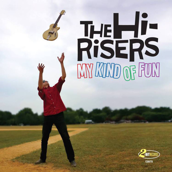 The Hi-Risers - My Kind Of Fun (2018) Album Info