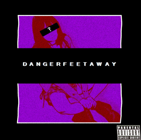 Danger Feet Away - Danger Feet Away (2018)