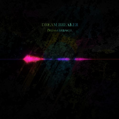 DREAM BREAKER - DREAMBREAKER (2018) Album Info