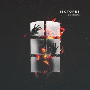 Isotopes - Nightmare [Single] (2018)