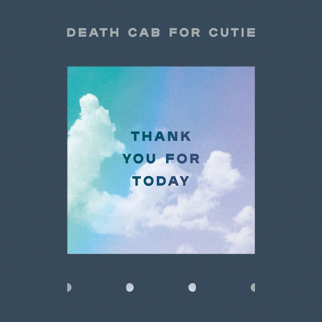 Death Cab for Cutie - Thank You For Today (2018) Album Info