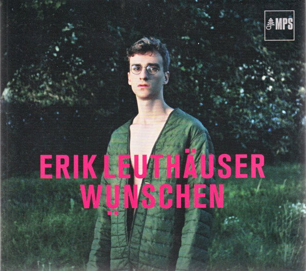 Erik Leuthauser - Wunschen (2018) Album Info