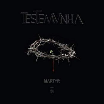 Testemunha - Martyr (2018) Album Info