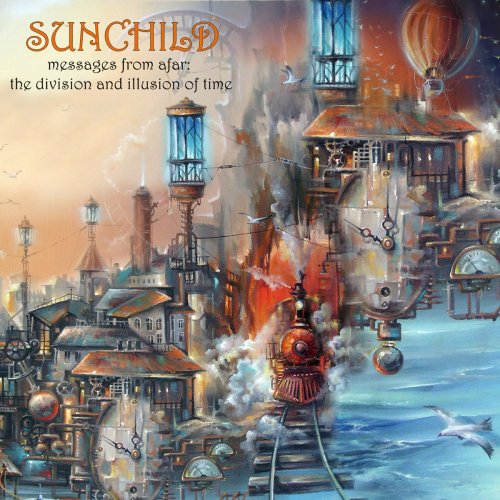 Sunchild - Messages From Afar: The Division And Illusion Of Time (2018) Album Info
