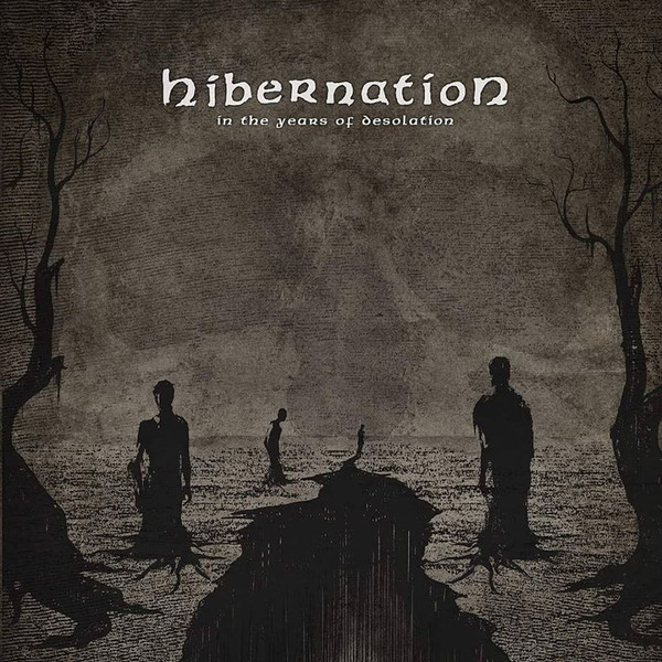 Hibernation - In The Years Of Desolation (2018) Album Info