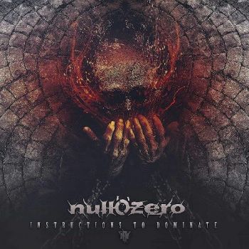 Null'O'Zero - Instructions To Dominate (2018) Album Info