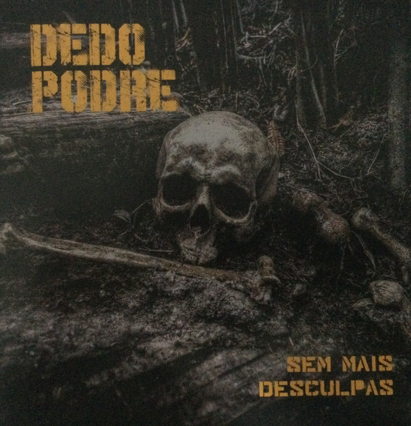 Dedo Podre - Sem Mais Desculpas (2018) Album Info