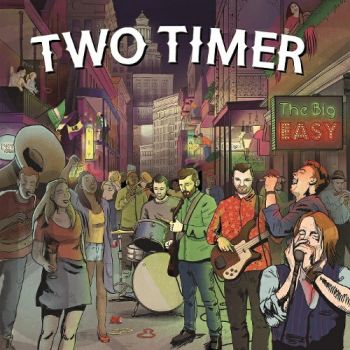 Two Timer - The Big Easy (2018) Album Info