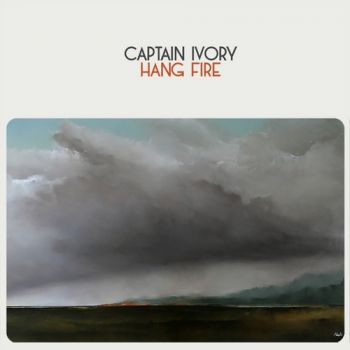 Captain Ivory - Hang Fire (2018) Album Info