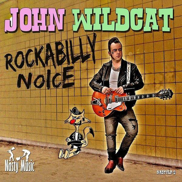 John Wildcat - Rockabilly Noice (2018) Album Info