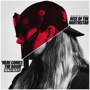 Rise Of The Northstar - Here Comes The Boom [Single] (2018) Album Info