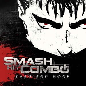 Smash Hit Combo - Dead And Gone [Single] (2018)