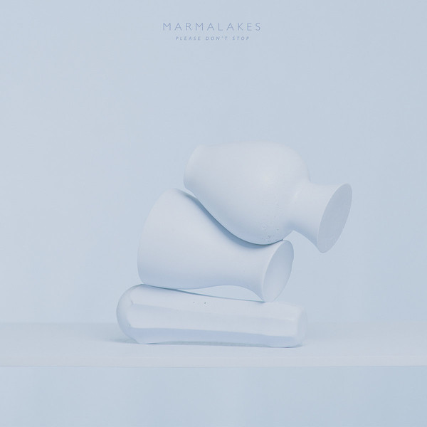 Marmalakes - Please Don't Stop (2018) Album Info