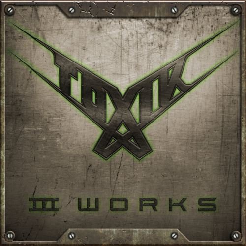 Toxik - III Works (2018) Album Info