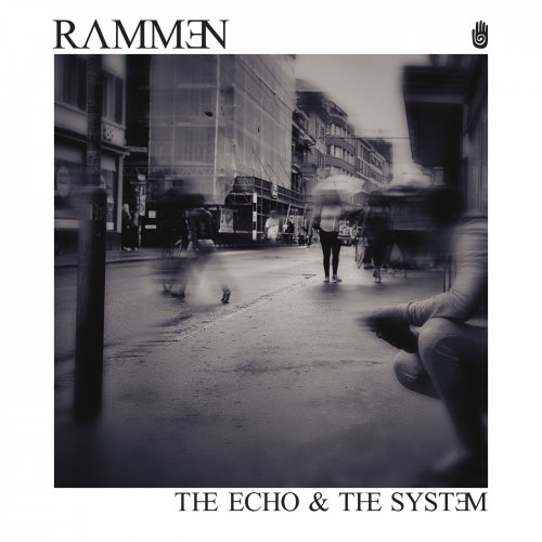 Rammen - The Echo & The System (2018) Album Info