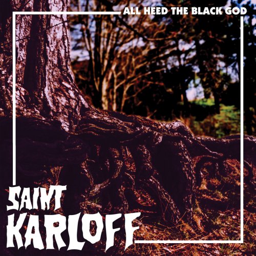 Saint Karloff - All Heed The Black God (2018) Album Info
