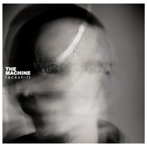 The Machine - Faceshift (2018) Album Info