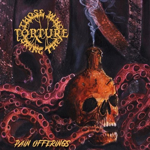 Those Who Bring The Torture - Pain Offerings (2018) Album Info