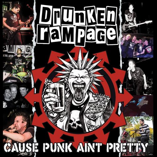 Drunken Rampage - Cause Punk Ain't Pretty (2018)