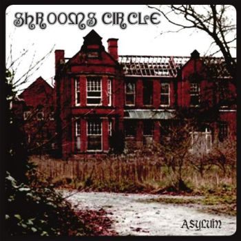 Shrooms Circle - Asylum (2018) Album Info
