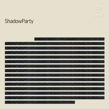 ShadowParty - ShadowParty (2018)