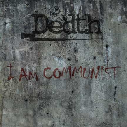 Dedth - I Am Communist (2018)