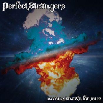 Perfect Strangers - No One Knows For Sure (2018)