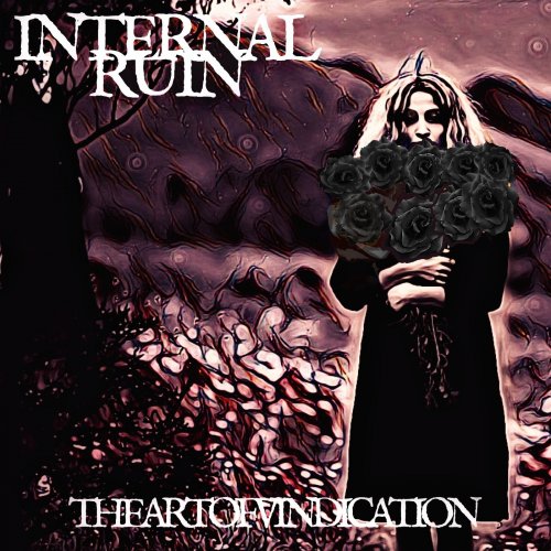 Internal Ruin - The Art Of Vindication (2018) Album Info