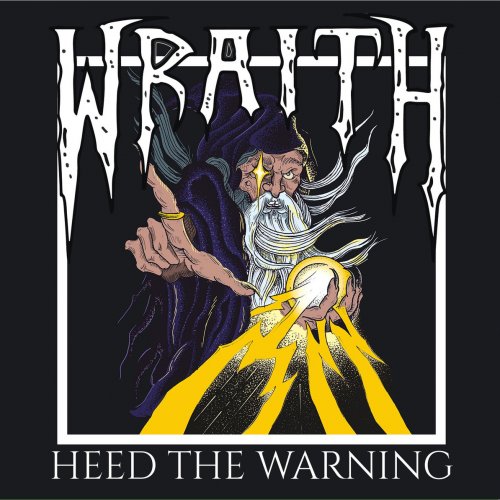 Wraith - Heed The Warning (2018) Album Info