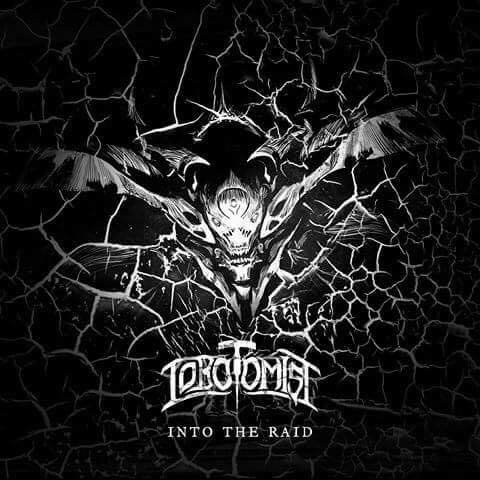 Lobotomist - Into The Raid (2018) Album Info