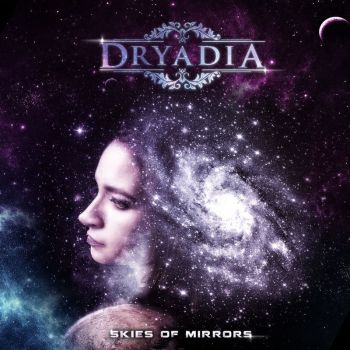 Dryadia - Skies Of Mirrors (2018) Album Info