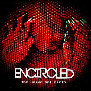 Encircled - The Universal Mirth (2018)