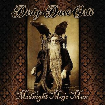 Dirty Dave Osti - Midnight Mojo Man (2018) Album Info