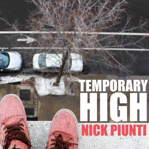 Nick Piunti - Temporary High (2018) Album Info