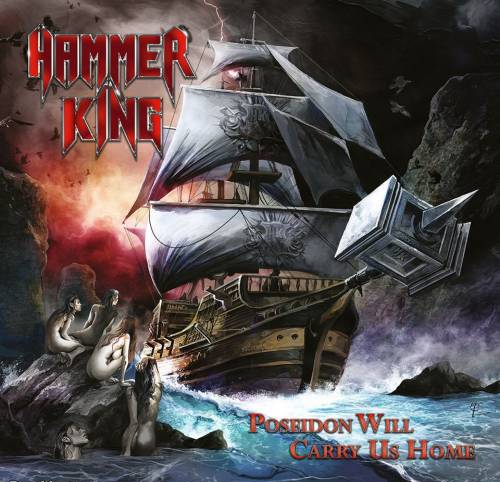 Hammer King - Poseidon Will Carry Us Home (2018) Album Info
