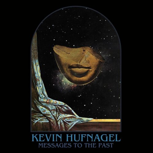 Kevin Hufnagel - Messages To The Past (2018) Album Info