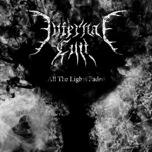 Infernal Cult - All The Lights Faded (2018)